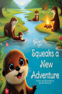 Pip Squeaks a New Adventure: Animal Friends Adventure Stories Kindness & Diversity for Children
