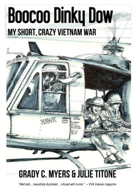 Boocoo Dinky Dow: My Short, Crazy Vietnam War