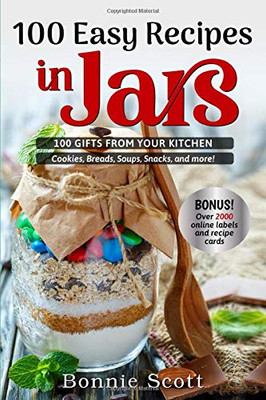 100 Easy Recipes In Jars