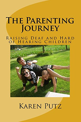 The Parenting Journey, Raising Deaf And Hard Of Hearing Children