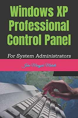 Windows Xp Professional Control Panel: For System Administrators (Computer Basic Guides)