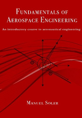 Fundamentals Of Aerospace Engineering: An Introductory Course To Aeronautical Engineering