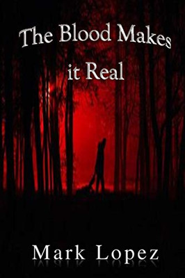 The Blood Makes It Real (Death series)