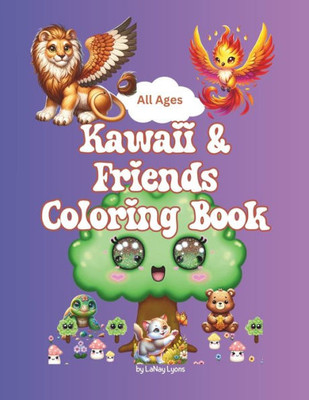 Kawaii & Friends Coloring Book: Cute Anime Cute Animals Coloring Book for All Ages