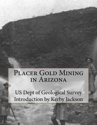 Placer Gold Mining In Arizona