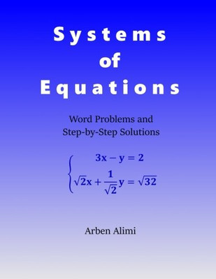 Systems Of Equations: Word Problems And Step-By-Step Solutions