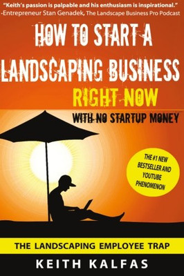 How To Start A Landscaping Business: Right Now With No Startup Money