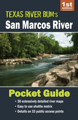 San Marcos River Pocket Guide (Texas River Bum Paddling Guides) (Volume 2)