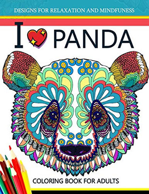 I Love Panda Coloring Book For Adult
