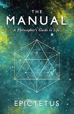 The Manual: A Philosopher'S Guide To Life