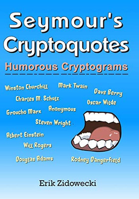 Seymour'S Cryptoquotes - Humorous Cryptograms