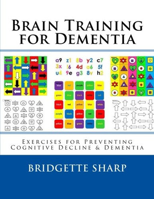 Brain Training For Dementia: Exercises For Preventing Cognitive Decline & Dementia (Volume 14)