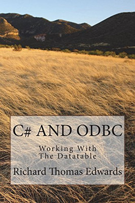 C# And Odbc: Working With The Datatable