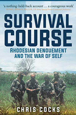 Survival Course: Rhodesian Denouement And The War Of Self