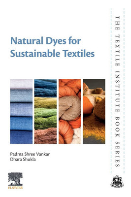 Natural Dyes for Sustainable Textiles