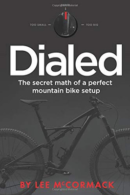 Dialed: The Secret Math Of A Perfect Mountain Bike Setup