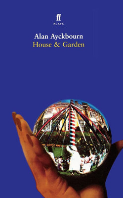 House & Garden: Two Plays