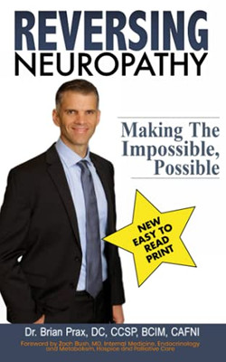 Reversing Neuropathy: Making The Impossible Possible