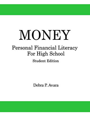 Money, Personal Financial Literacy For High School Students: Student Edition