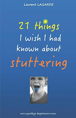 21 Things I Wish I Had Known About Stuttering