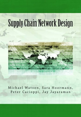 Supply Chain Network Design: Understanding The Optimization Behind Supply Chain Design Projects