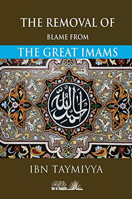 The Removal Of Blame From The Great Imams