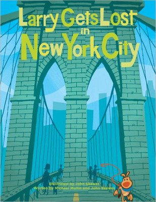 Larry Gets Lost in New York City: (Nyc Books for Kids)
