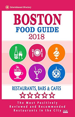 Boston Food Guide 2018: Guide To Eating In Boston City, Most Recommended Restaurants, Bars And Cafes For Tourists - Food Guide 2018