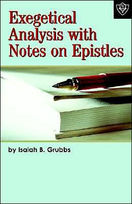 Exegetical Analysis With Notes on Epistles