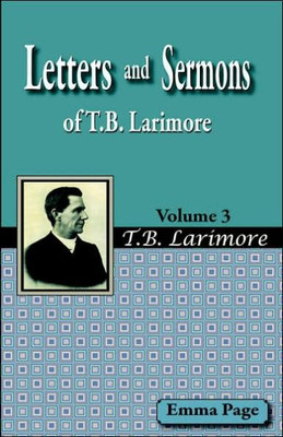 Letters and Sermons of T.B. Larimore Vol. 3