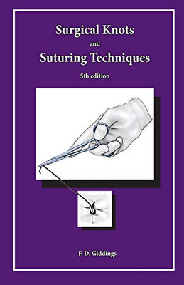 Surgical Knots and Suturing Techniques