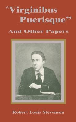 Virginibus Puerisque and Other Papers