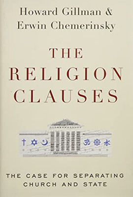 The Religion Clauses: The Case For Separating Church And State (Inalienable Rights)