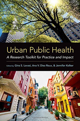 Urban Public Health: A Research Toolkit For Practice And Impact