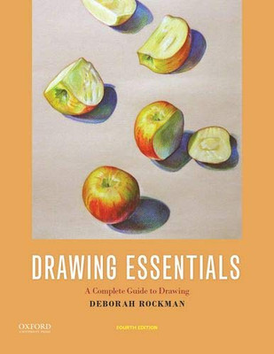 Drawing Essentials: A Complete Guide To Drawing