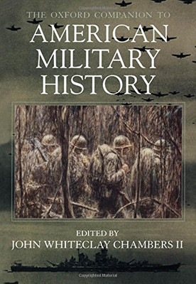 The Oxford Companion To American Military History