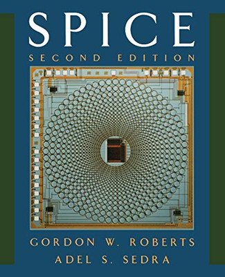 Spice (The Oxford Series In Electrical And Computer Engineering)