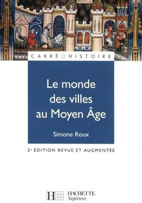 Le monde des villes au Moyen Ã‚ge