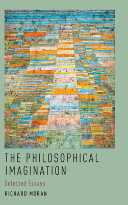The Philosophical Imagination: Selected Essays The Philosophical Imagination: Selected Essays