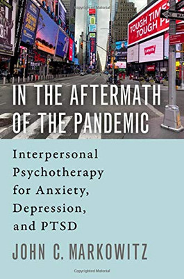 In The Aftermath Of The Pandemic: Interpersonal Psychotherapy For Anxiety, Depression, And Ptsd