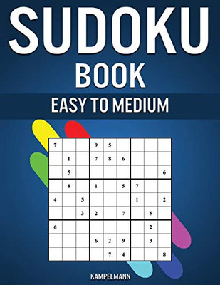Sudoku Book Easy to Medium: 300 Easy and Medium Sudokus with Solutions