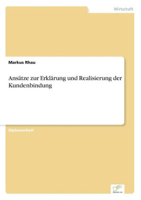 AnsÃ¤tze zur ErklÃ¤rung und Realisierung der Kundenbindung