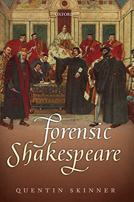 Forensic Shakespeare (Clarendon Lectures In English) - Paperback