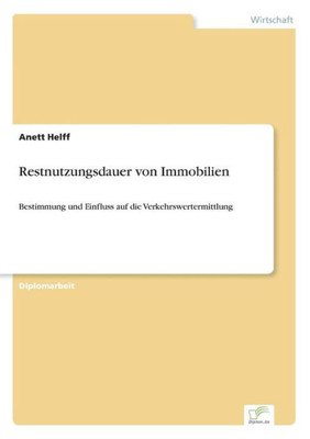 Restnutzungsdauer von Immobilien: Bestimmung und Einfluss auf die Verkehrswertermittlung