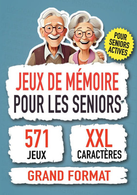 Jeux de MÃ©moire Pour les Seniors: 571 Jeux de MÃ©moire Stimulants pour Seniors, Cadeau Intelligent pour un Cerveau Actif!