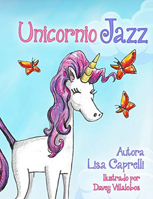 Unicornio Jazz: En Espa??Ol Para Los Padres Y Ni??As (Spanish Edition)