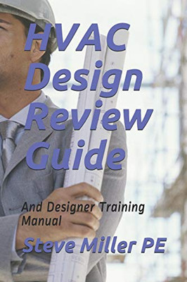 Hvac Design Review Guide: And Designer Training Manual