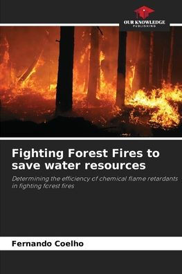 Fighting Forest Fires to save water resources