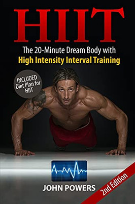 Hiit: The 20-Minute Dream Body With High Intensity Interval Training (Hiit Made Easy In Black&White)