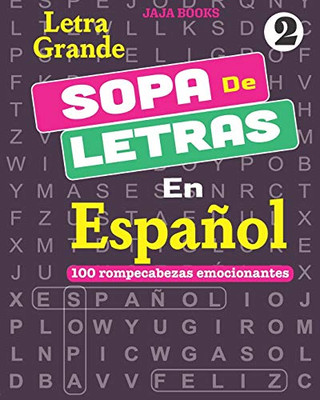 Sopa De Letras En Espa??Ol; Vol. 2 (100 Temas Emocionantes En Espa?Æol) (Spanish Edition)